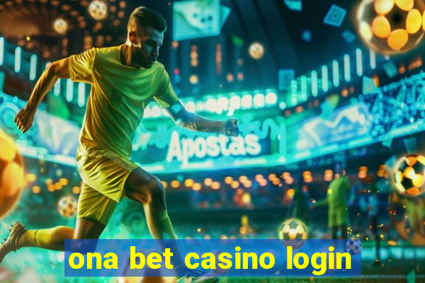 ona bet casino login